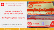 Phương Pháp Tối Ưu Quảng Bá Thương Hiệu  - In Ống Đồng Trên Màng PE